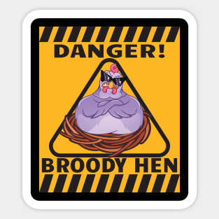 Danger Broody Hen Funny Chicken Sticker